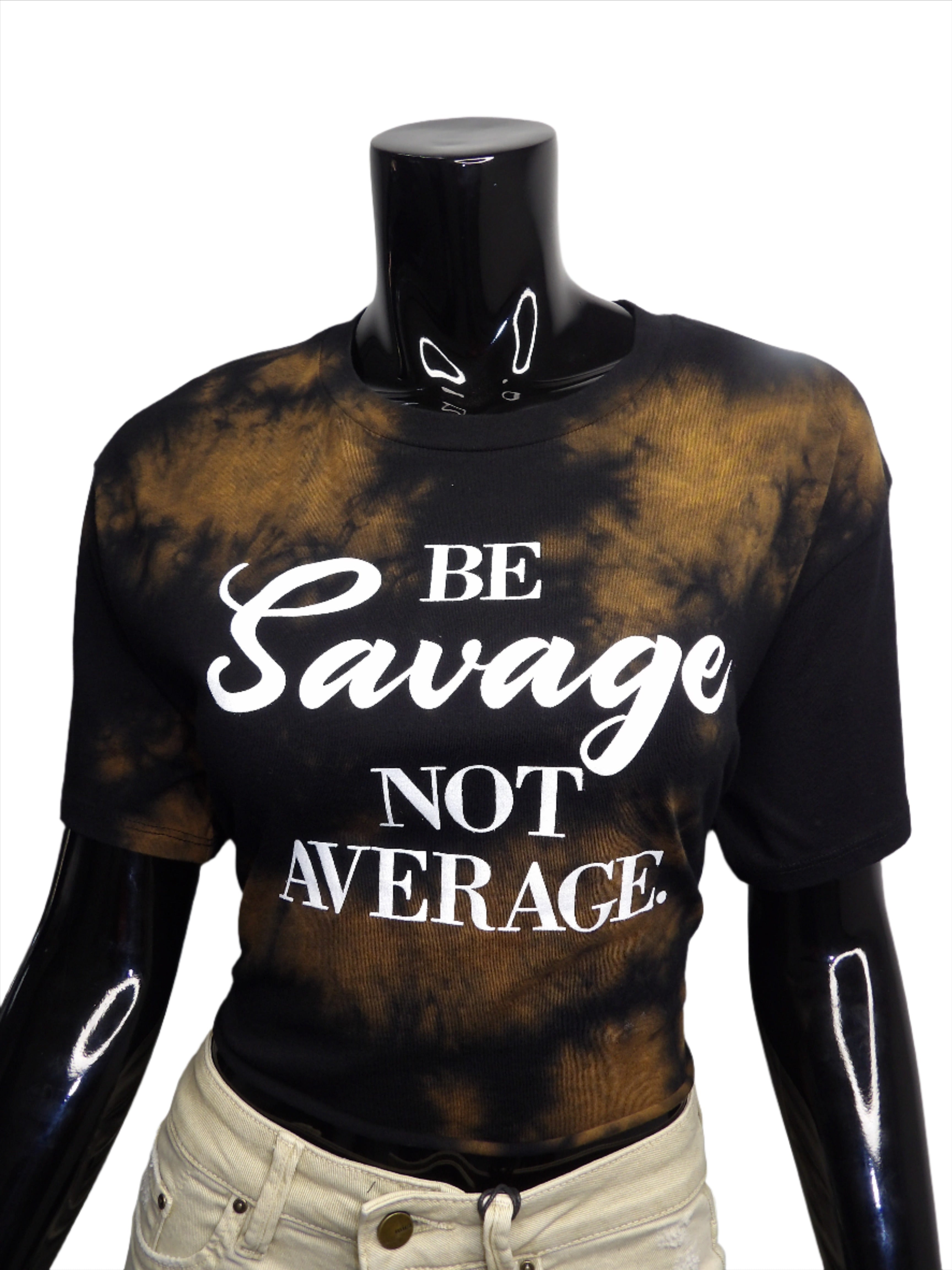 Be Savage Not Average Crop Top T-Shirt