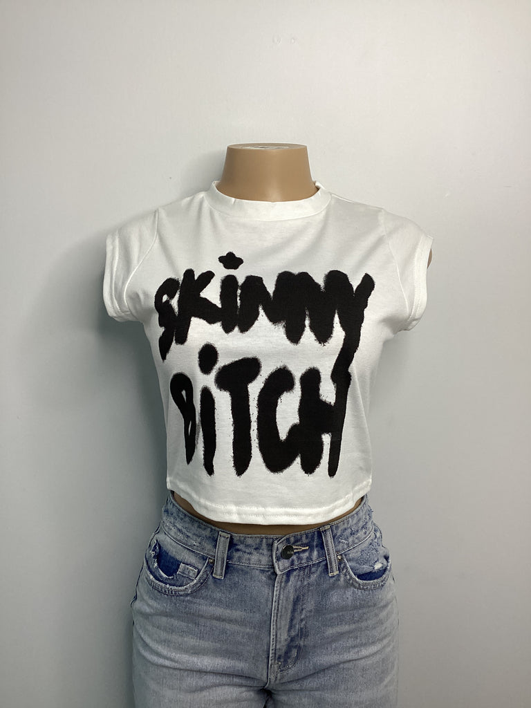 Skinny B**** Crop Top - Closet Space