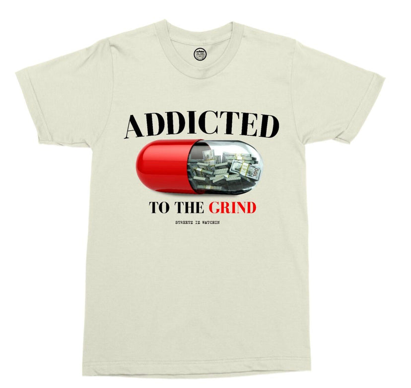 STREETZ IZ WATCHIN Addicted To The Grind T-Shirt - Closet Space